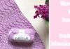 Bebek Battaniyesi El Örgüsü - Örgü Bebek Battaniyesi Modelleri - baby blanket bebek battaniyesi şiş örgü modelleri yapılışı bebek battaniyesi şişle bebek battaniyesi şişle örgü modelleri
