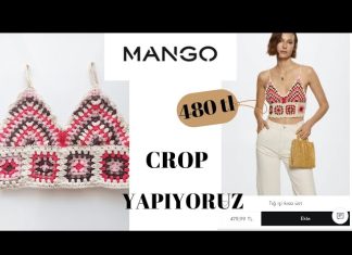 Örgü Büstiyer Nasıl Yapılır? - Örgü Modelleri - mango örgü bluz tığ işi crop top yapımı yazlık örgü büstiyer modelleri