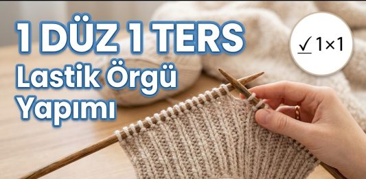 1 Düz 1 Ters Lastik Yapılışı 1 Düz 1 Ters Lastik Yapılışı - Örgü Modelleri - 1 ters 1 düz örgü bir ters 1 düz örgü atkı fabrika lastik örgü farklı lastik örnekleri kıvrılmayan lastik örgü yeni lastik modelleri