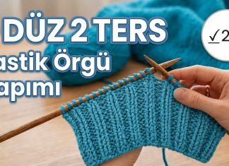 2 Düz 2 Ters Örgü Nasıl Yapılır? - Örgü Modelleri - 2 düz 2 ters 2 düz 2 ters lastik 2 ters 2 düz örgü nasıl yapılır iki şiş örgü modeli ters düz örgü modelleri yün işleri örgü modelleri