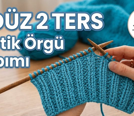 2 Düz 2 Ters Örgü Nasıl Yapılır? - Örgü Modelleri - 2 düz 2 ters 2 düz 2 ters lastik 2 ters 2 düz örgü nasıl yapılır iki şiş örgü modeli ters düz örgü modelleri yün işleri örgü modelleri
