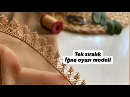 Tek Sırada Biten İğne Oyası Tek Sırada Biten İğne Oyası - İğne Oyaları - en güzel iğne oyası modelleri iğne oyası son çıkan iğne oyası modelleri yeni iğne oyası örnekleri tülbent